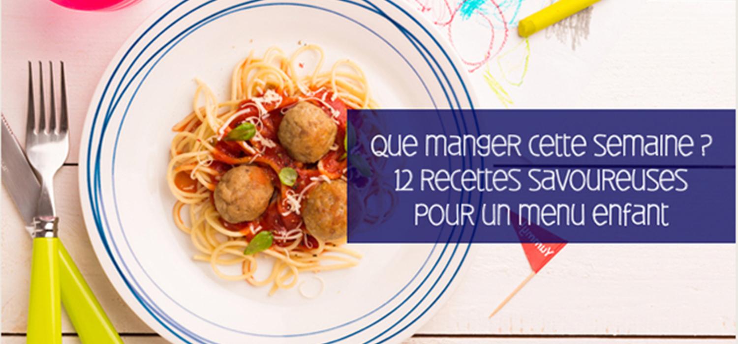 Menu enfant de la semaine 12 recettes savoureuses pour les enfants