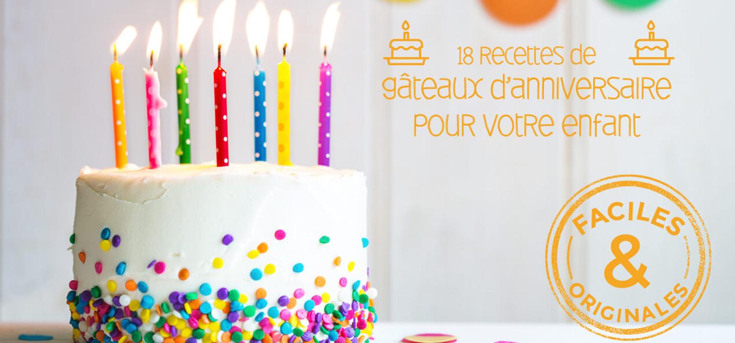 18 Recettes De Gateaux D Anniversaire Pour Enfant Croquons La Vie