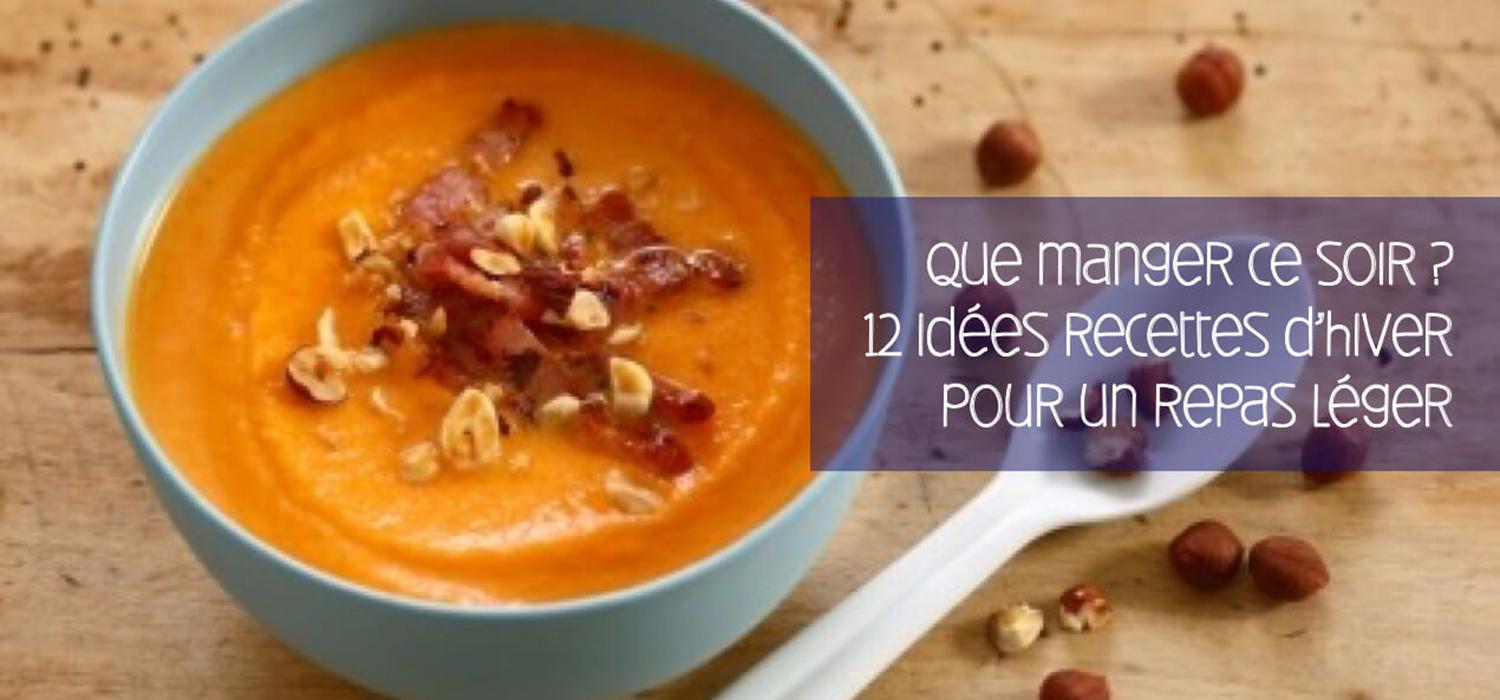 Que manger ce soir ? 12 recettes d’hiver pour un repas du soir léger