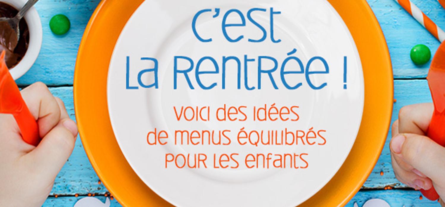 Special Rentree Recettes Equilibrees Pour Enfant Croquons La Vie