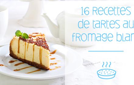 Recettes de tarte au fromage blanc